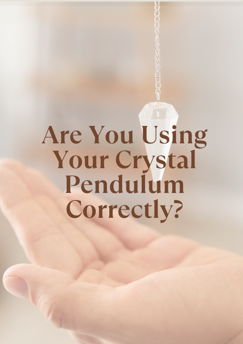 Are You Using Your Crystal Pendulum Correctly?