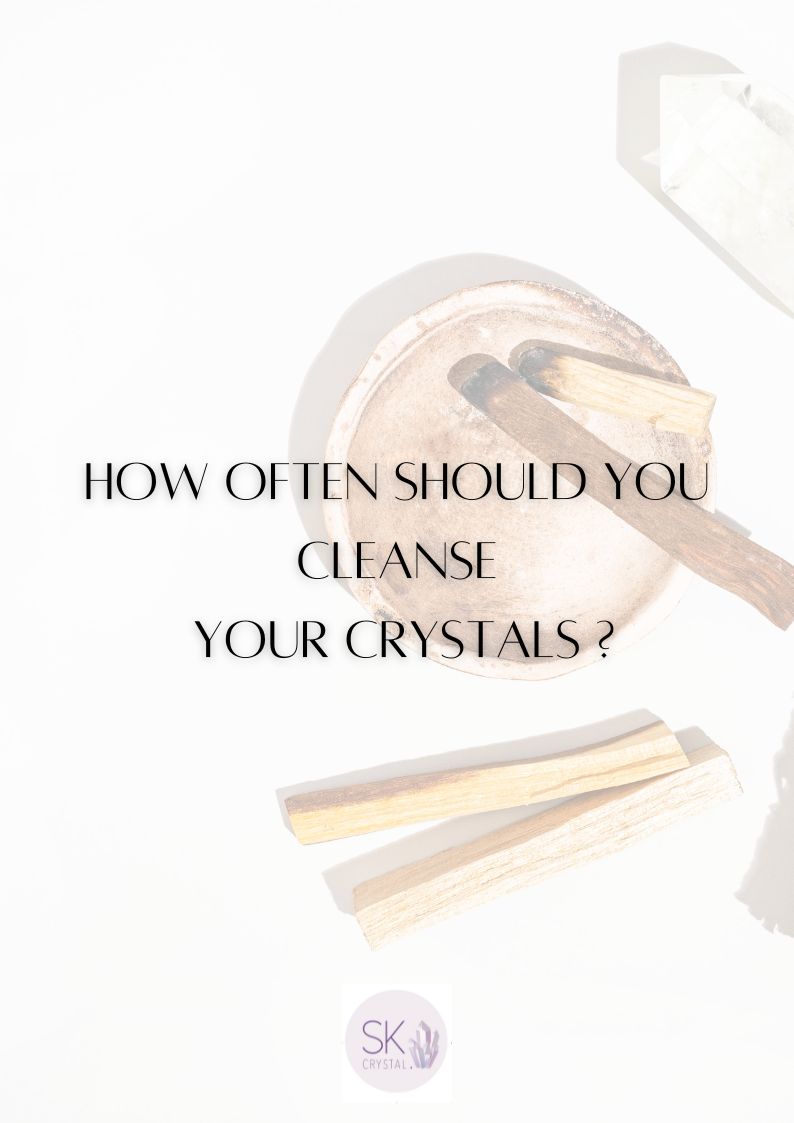 How often should you cleanse your crystals?
